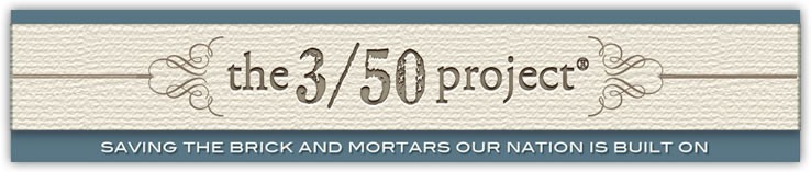 the 3/50 project - saving the brick and mortars our nation is built on